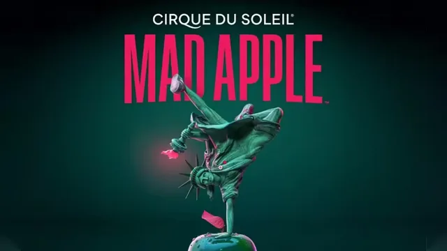 Cirque du Soleil: Mad Apple