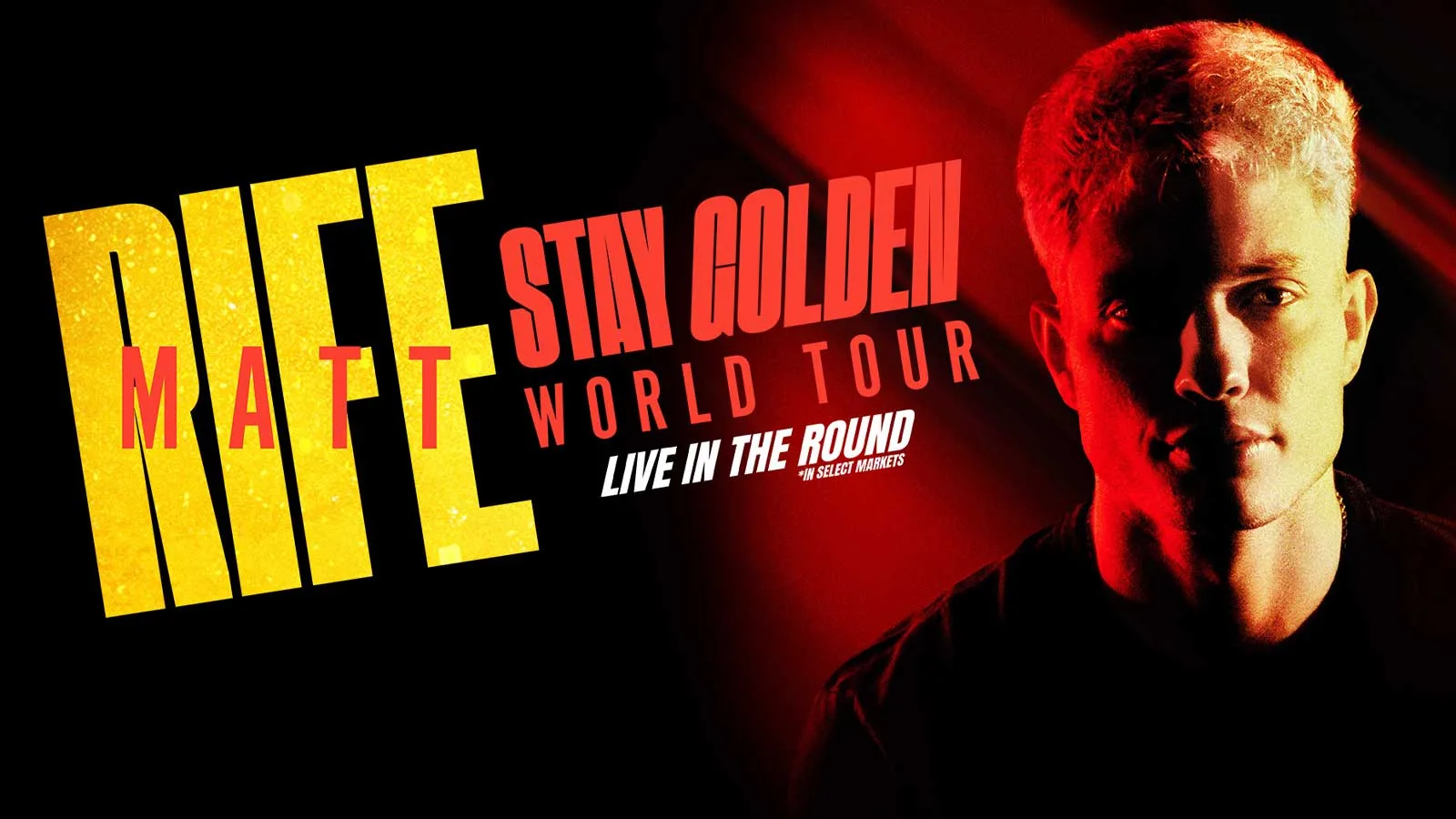 Matt Rife: Stay Golden World Tour