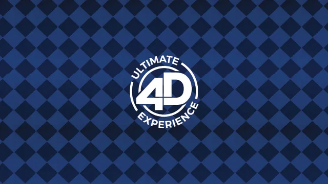 Ultimate 4D Experience