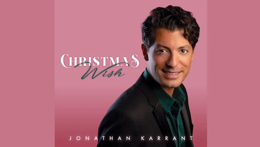 Jonathan Karrant - “Christmas Wish: Classic Holiday Songs”