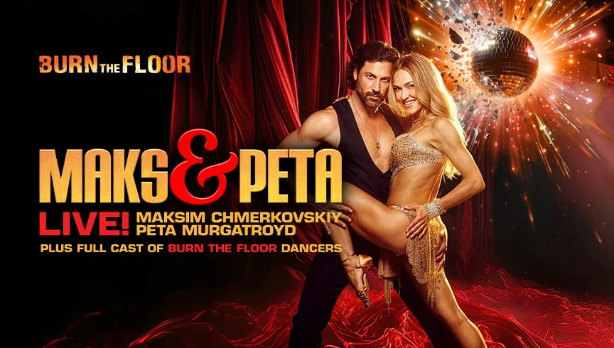 “Burn the Floor” presents “Maks & Peta Live!”