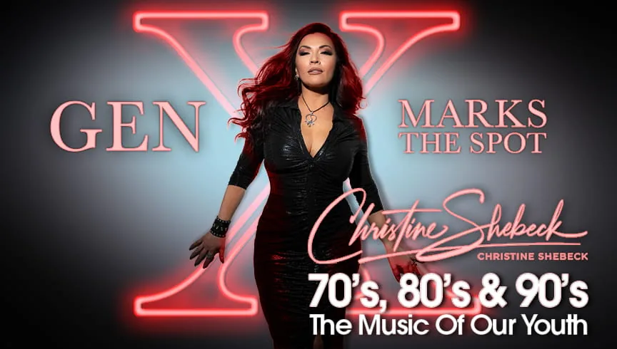 Christine Shebeck Presents “X Marks the Spot: ’70s ’80s & ’90s - The Music of Our Youth”