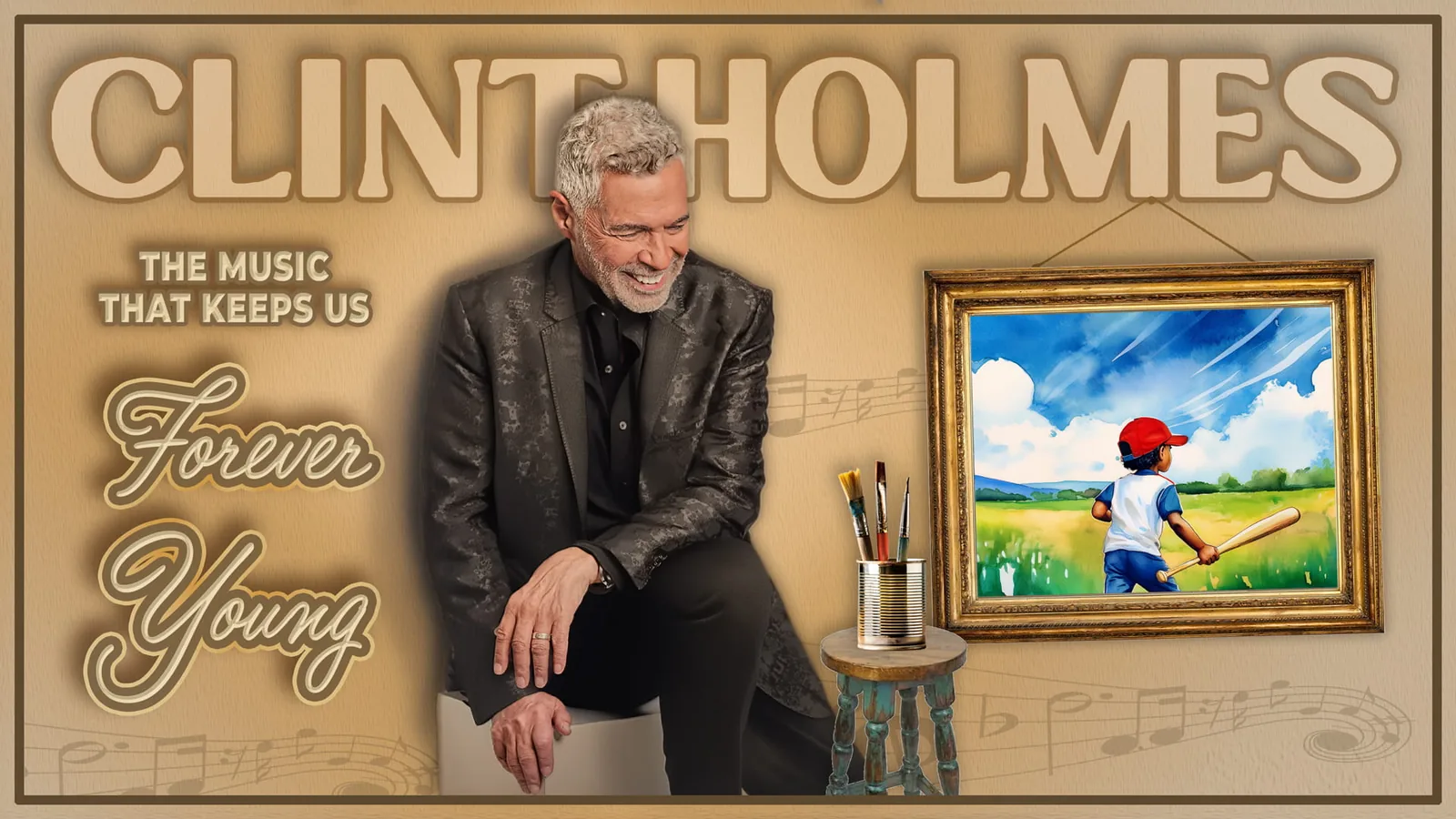 Clint Holmes: The Music That Keeps Us Forever Young