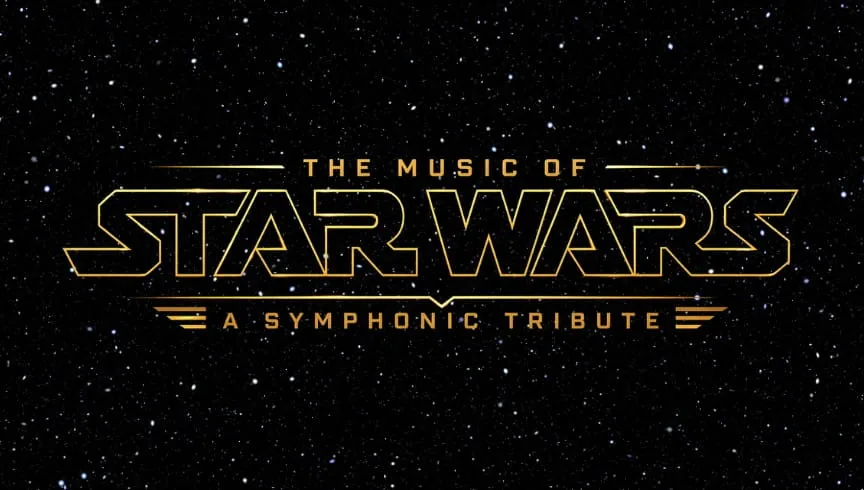 The Music of Star Wars: A Symphonic Tribute