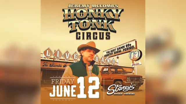 The #1 90’s Country Experience in America! The Jeremy McComb “Honky-Tonk Circus” Tour