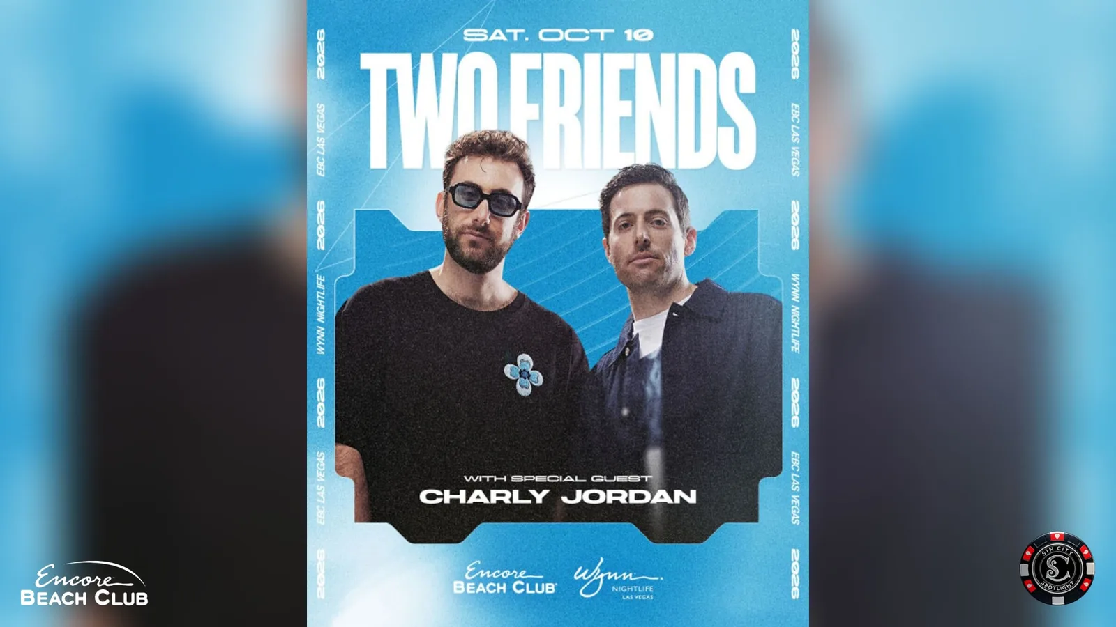 Two Friends with Special Guest Charly Jordan at Encore Beach Club