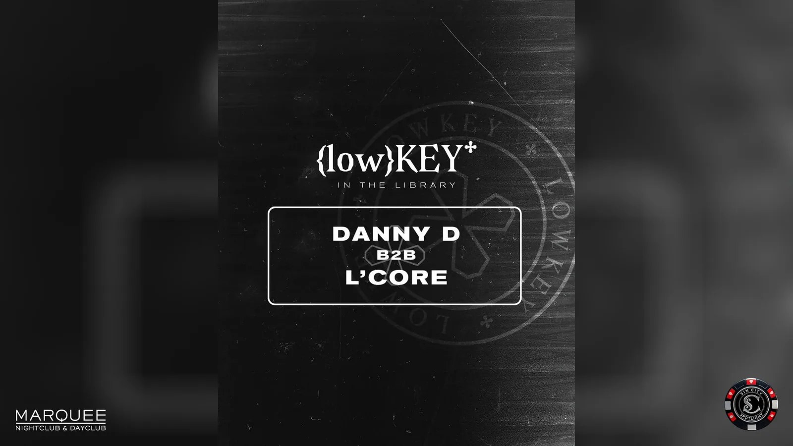 Danny D b2b L’CORE - Lowkey in the Library at Marquee Nightclub