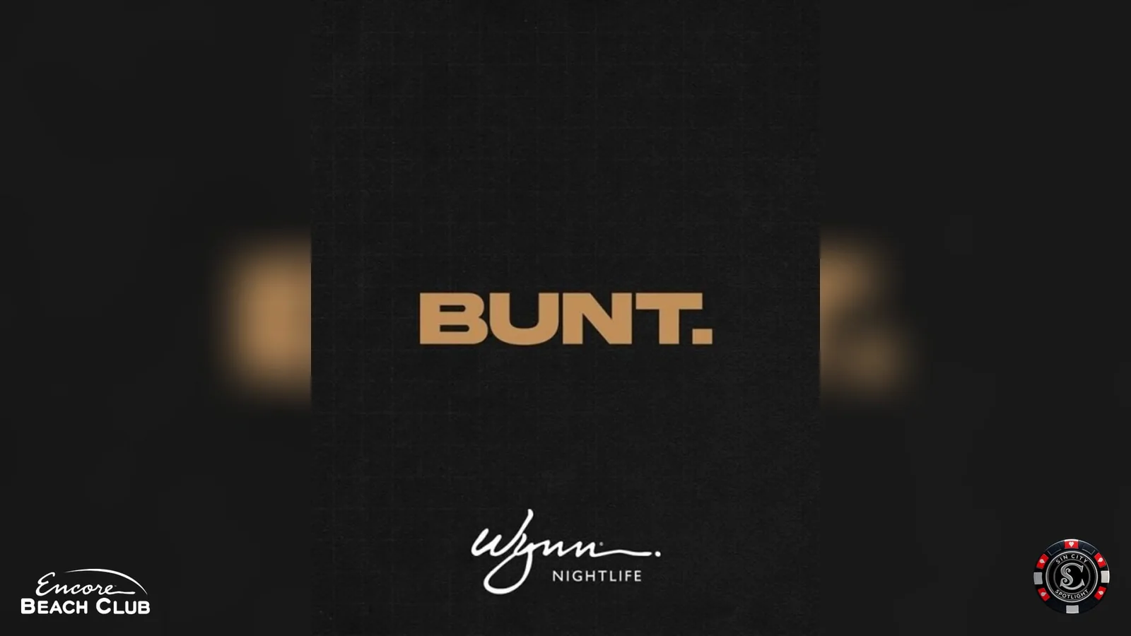 BUNT. - In the Round at Encore Beach Club at Night