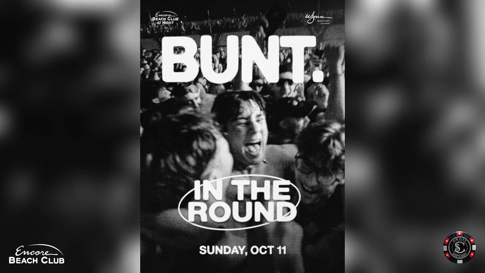 BUNT. - In the Round at Encore Beach Club at Night