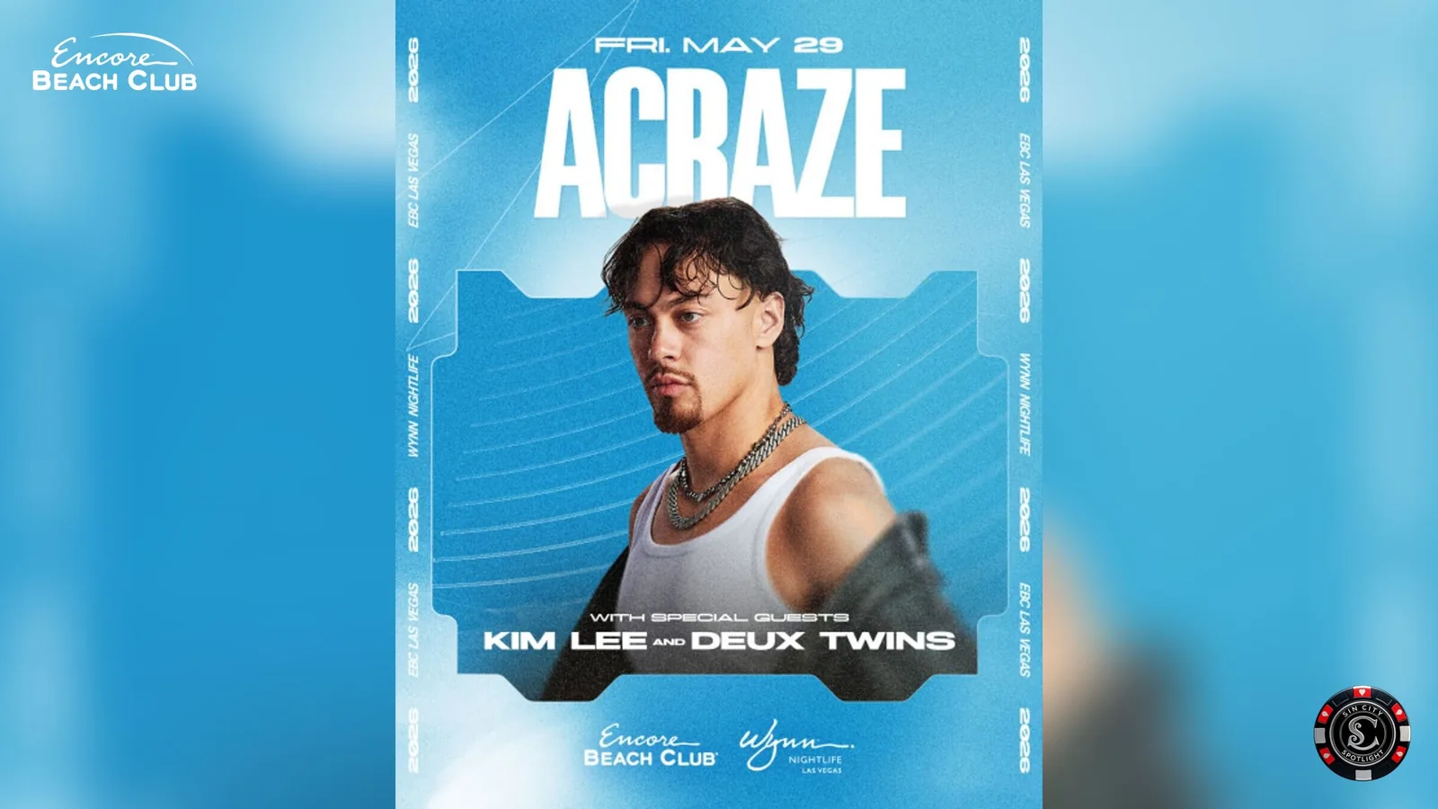 Acraze with Special Guests Kim Lee & Deux Twins at Encore Beach Club