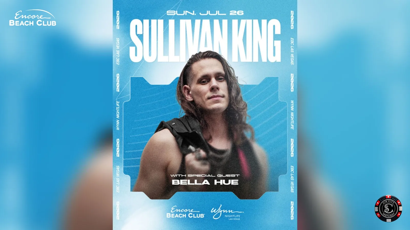 Sullivan King with Special Guest Bella Hue at Encore Beach Club