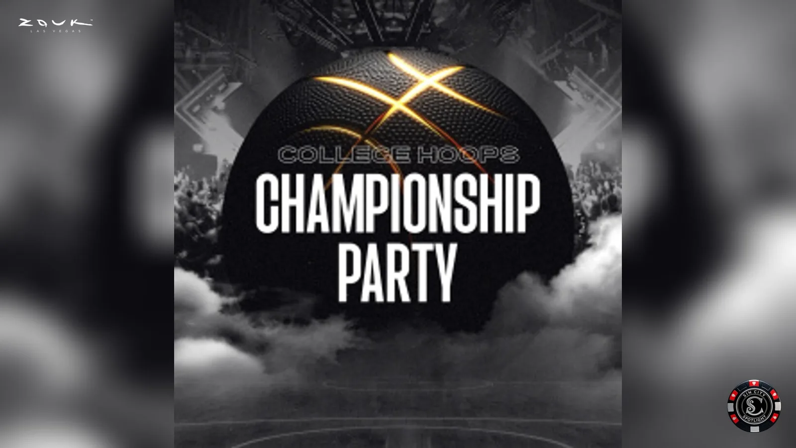 COLLEGE HOOPS CHAMPIONSHIP PARTY at Zouk Nightclub