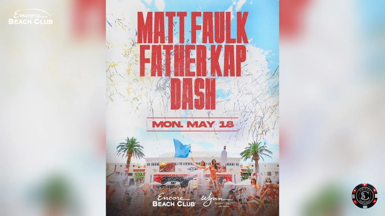 Matt Faulk, Father Kap, Dash at Encore Beach Club